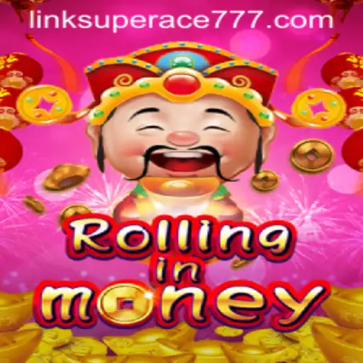 RollingInMoney: A Deep Dive into the Thrilling World of Superace777